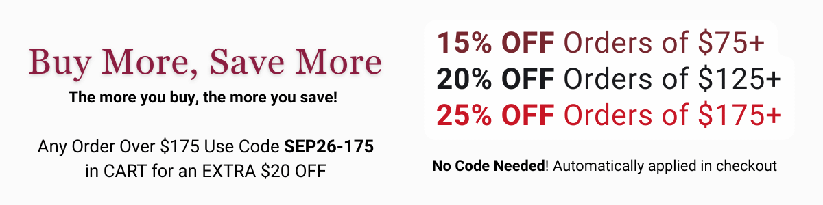 Buy More, Save More Event: 15% Off $75, 20% Off $125, 25% Off $175